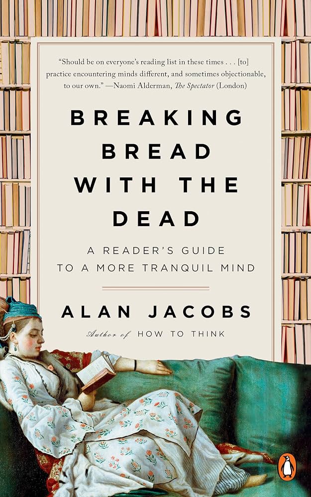 Breaking Bread with the Dead: A Reader’s Guide to a More Tranquil Mind