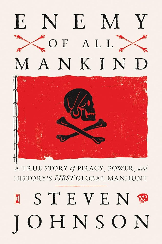 Enemy of All Mankind: A True Story of Piracy, Power, and History’s First Global Manhunt