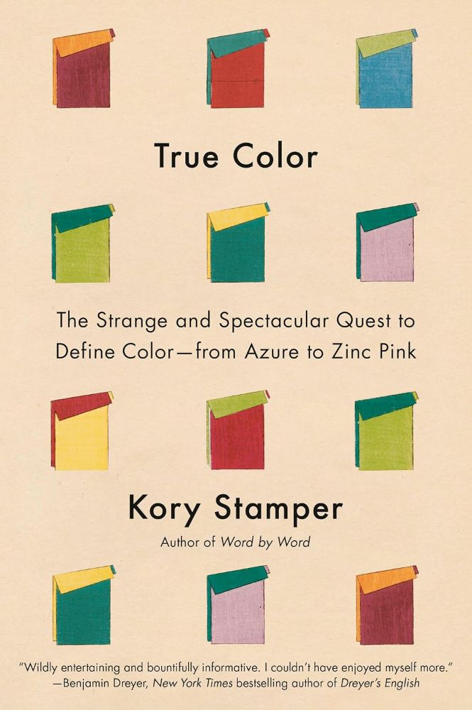 True Color: The Strange and Spectacular Quest to Define Color